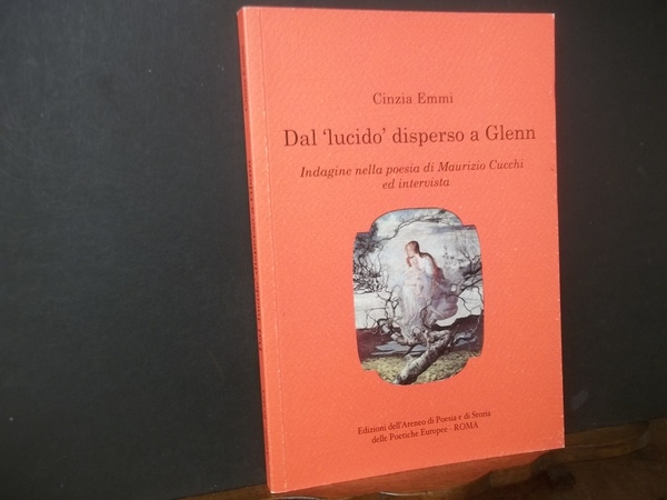 DA LUCIDO DISPERSO A GLENN INDAGINE NELLA POESIA DI MAURIZIO …