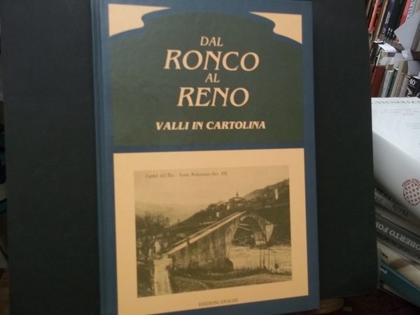 DAL RONCO AL RENO VALLI IN CARTOLINA