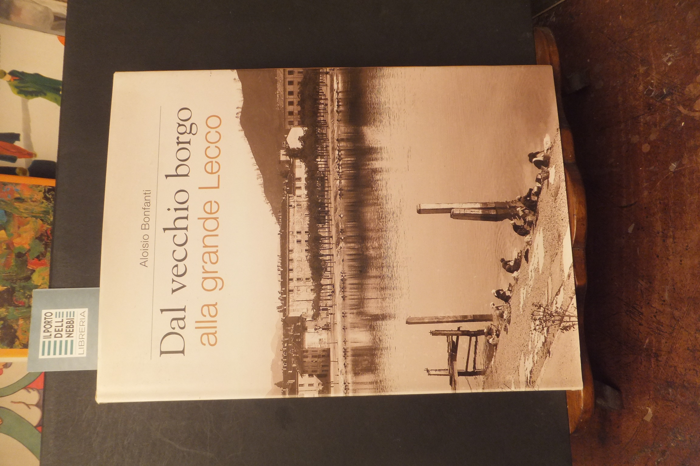 DAL VECCHIO BORGO ALLA GRANDE LECCO ALOISIO BONFANTI