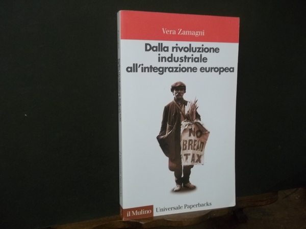 DALLA RIVOLUZIONE INDUSTRIALE ALL'INTEGRAZIONE EUROPEA
