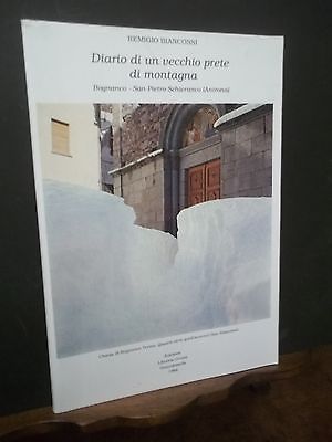 DIARIO DI UN VECCHIO PRETE DI MONTAGNA REMIGIO BIANCOSSI BONANCO …