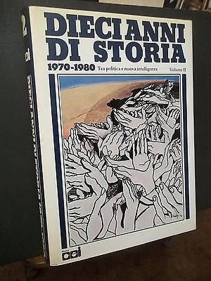 DIECI ANNI DI STORIA 1970-1980 VOLUME II