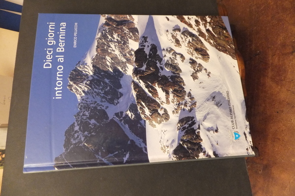 DIECI GIORNI INTORNO AL BERNINA