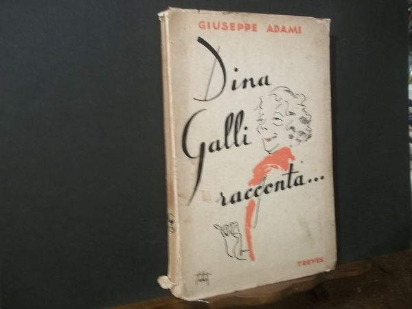 DINA GALLI RACCONTA