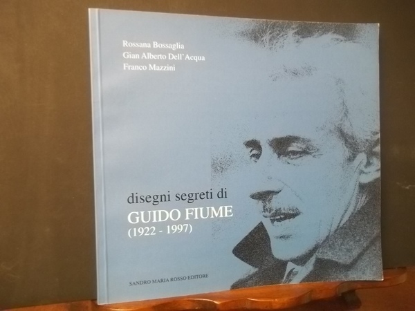 DISEGNI SEGRETI DI GUIDO FIUME 1922 1997