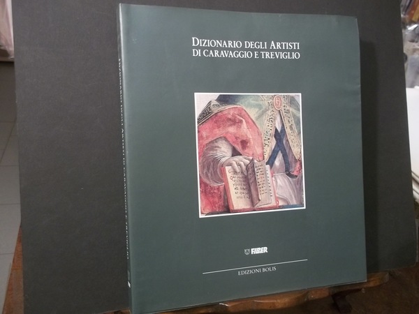 DIZIONARIO DEGLI ARTISTI DI CARAVAGGIO E TREVIGLIO