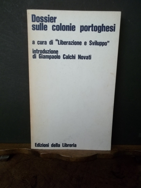Dossier sulle colonie portoghesi. Edizioni della Libreria 1972