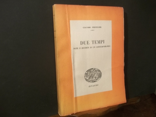 DUE TEMPI NOTE E RICORDI DI UN CONTEMPORANEO