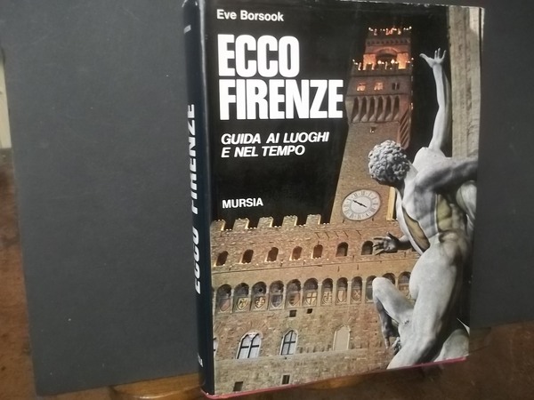 ecco firenze guida ai luoghi e nel tempo