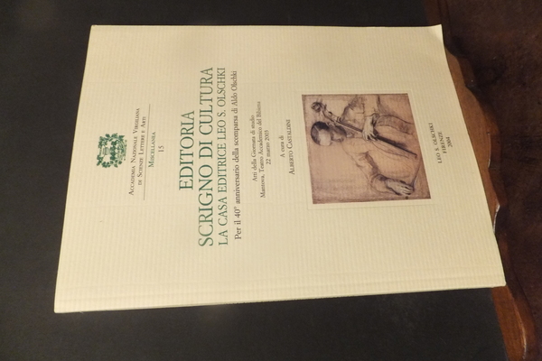 EDITORIA SCRIGNO DI CULTURA LA CASA EDITRICE LEO S. OLSCHKI …