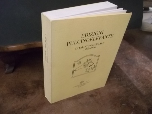 EDIZIONI PULCINOELEFANTE CATALOGO GENERALE 1982 - 1996