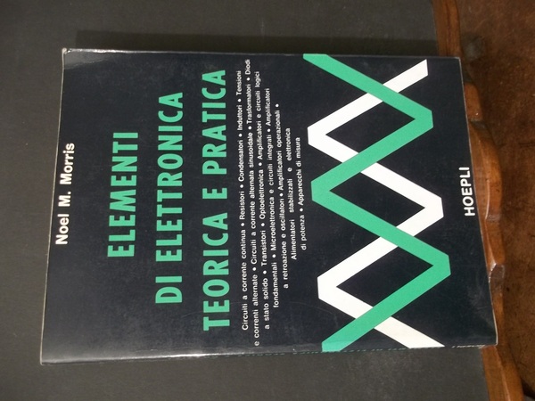 ELEMENTI DI ELETTRONICA TEORICA E PRATICA