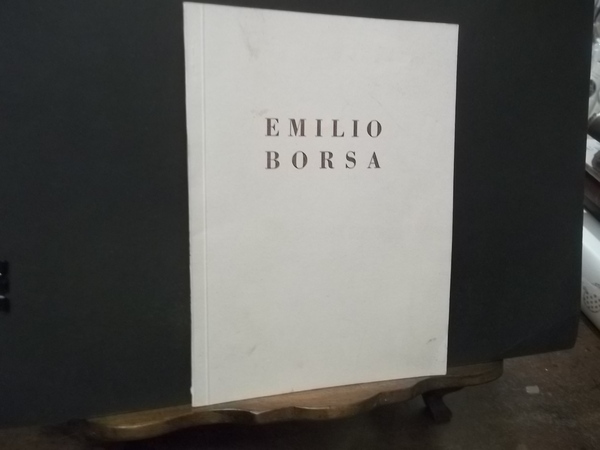 EMILIO BORSA MOSTRA COMMEMORATIVA DI