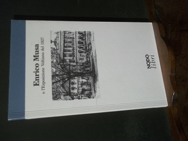 ENRICO MUSA E L'ESPOSIZIONE VOLTIANA DEL 1927