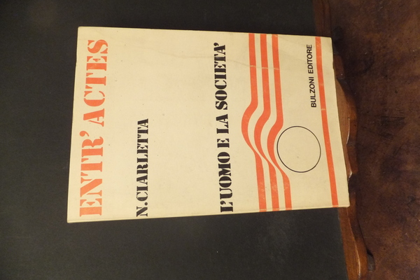 ENTR'ACTES - SCRITTI OCCASIONALI SULLA CONTINUITA' DELLA VITA E DELL'ARTE …