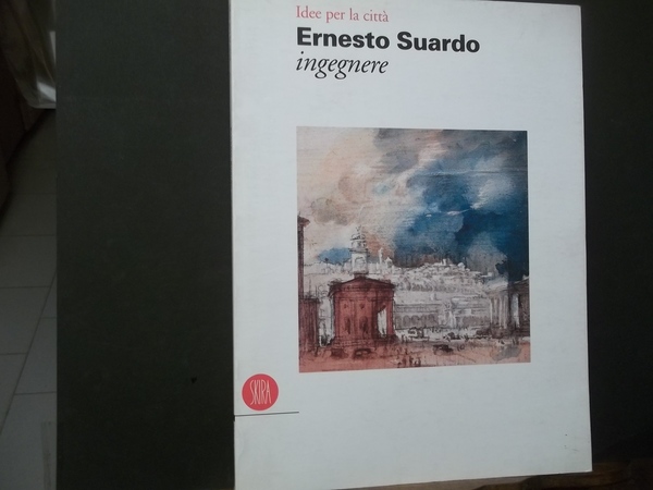 ERNESTO SUARDO. INGEGNERE IDEE PER LA CITTà BERGAMO 1890 - …