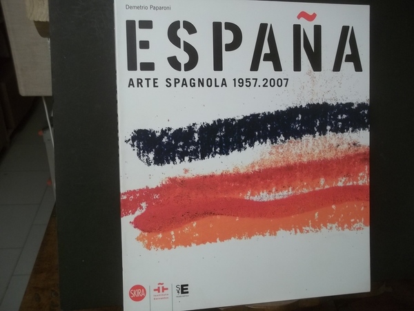 ESPANA ARTE SPAGNOLA 1957- 2007