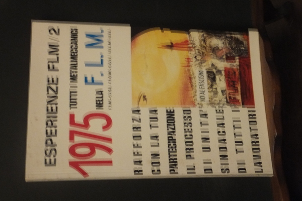 ESPERIENZE FILM/2 - 1975 TUTTI I METALMECCANICI NELLA F.L.M.