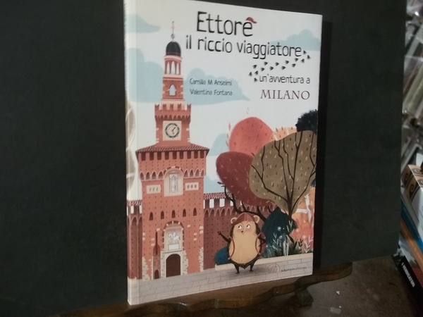 ETTORE IL RICCIO VIAGGIATORE UN AVVENTURA A MILANO