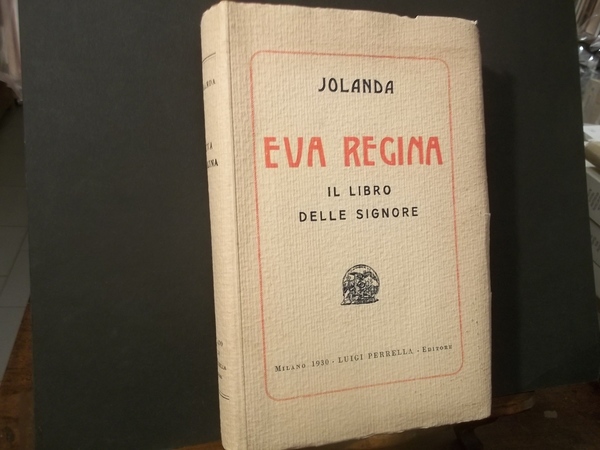 EVA REGINA IL LIBRO DELLE SIGNORE MODERNO GALATEO