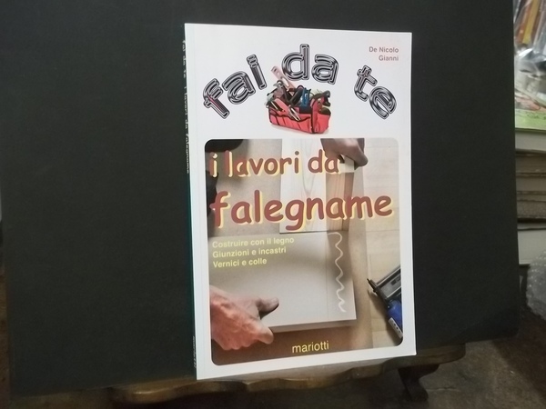 FAI DA TE I LAVORI DA FALEGNAME