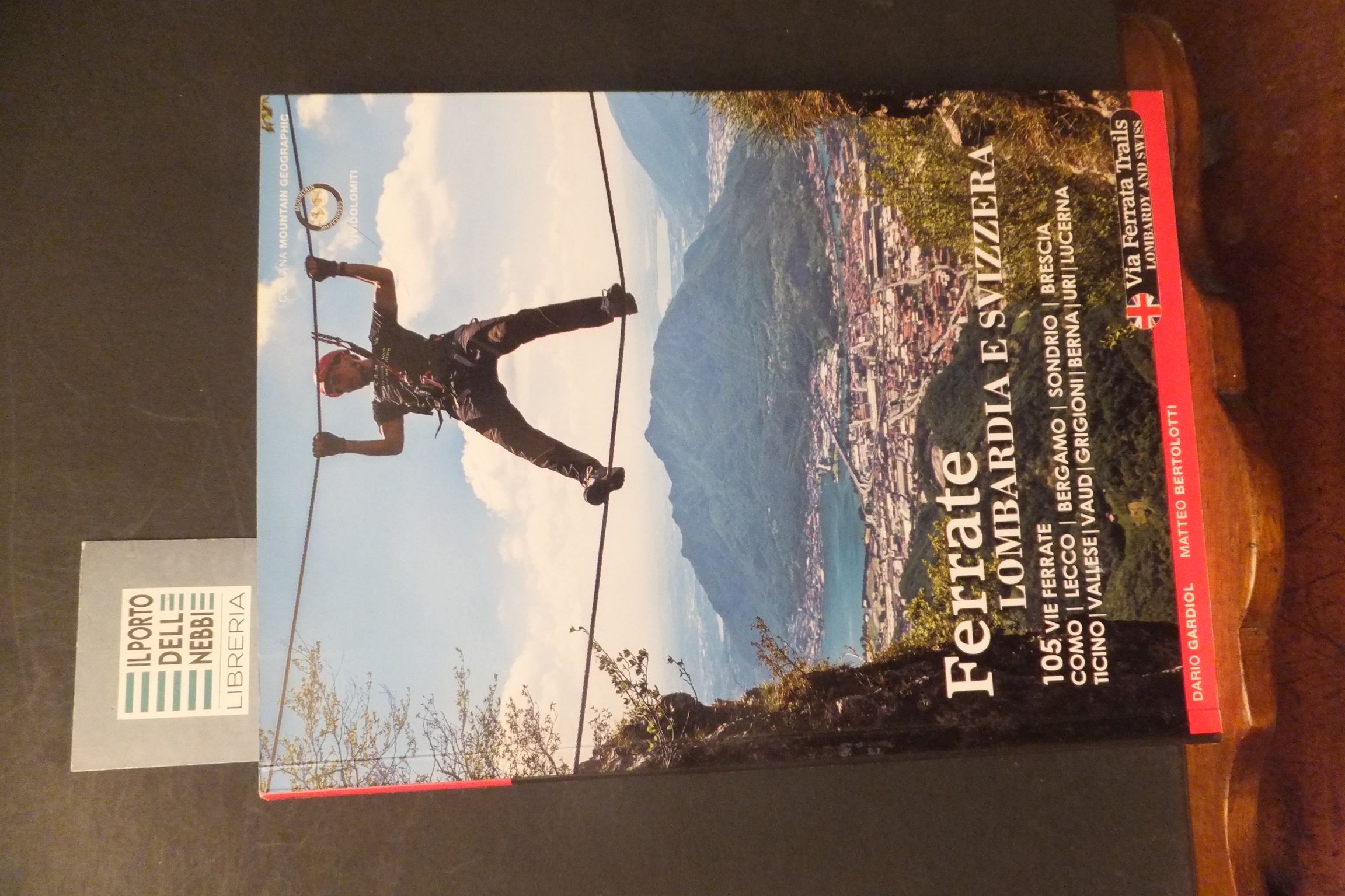 FERRATE LOMBARDIA E SVIZZERA 105 VIE FERRATE D. GARDIOL M. …