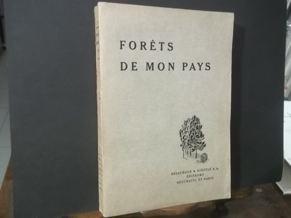 FORETS DE MON PAYS DEDIE AU PEUPLE SUISSE ET A …