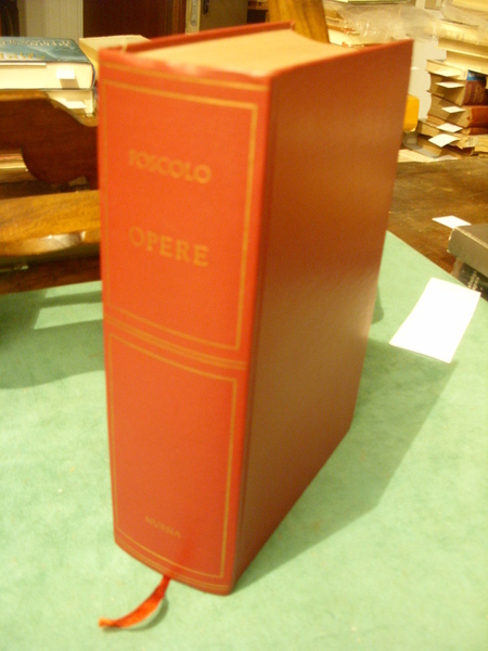 Foscolo. Opere. A cura di Mario Puppo