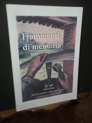 FRAMMENTI DI MEMORIA 1997 2007 DIECI ANNI ASSOCIAZIONE AMICI DEL …