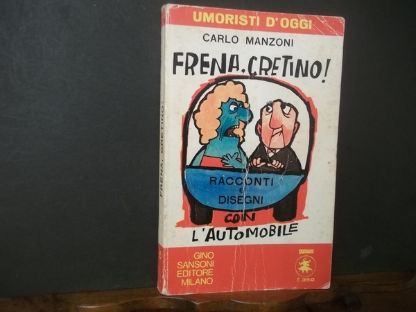 FRENA CRETINO -UMORISTI D'OGGI