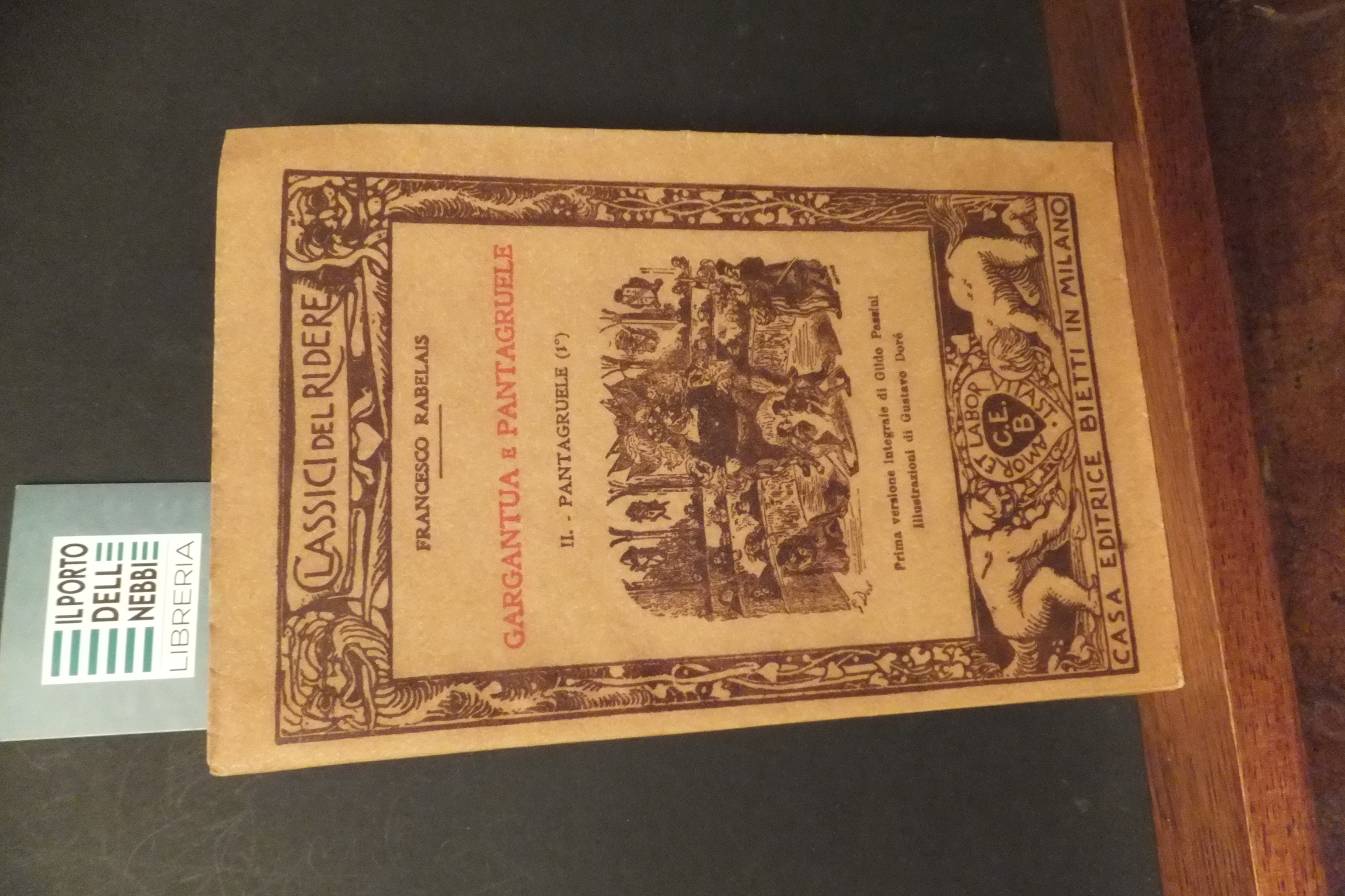 GARANTUA E PANTAGRUELE - IL PANTAGRUELE 1° LIBRO SECONDO FRANCESCO …