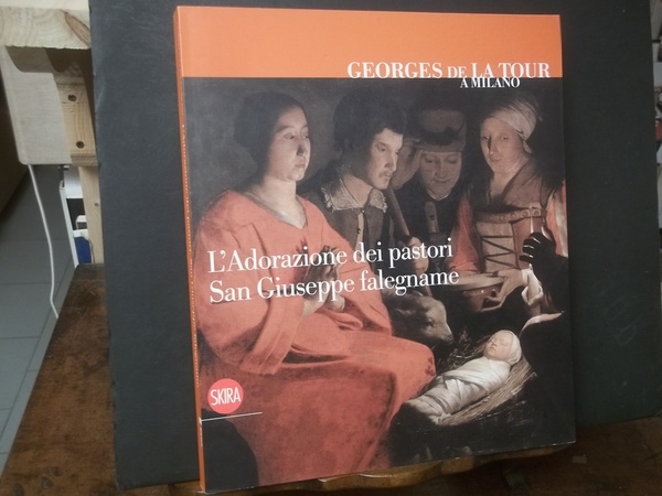 GEORGES DE LA TOUR A MILANO L'ADORAZIONE DEI PASTORI - …