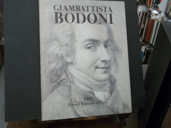 GIAMBATTISTA BODONI VITA DEL CAVALIERE TIPOGRAFO ITALIANO
