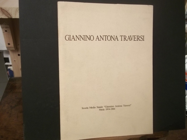 GIANNINO ANTONA TRAVERSI SCUOLA MEDIA STATALE MEDA 1954 - 1984