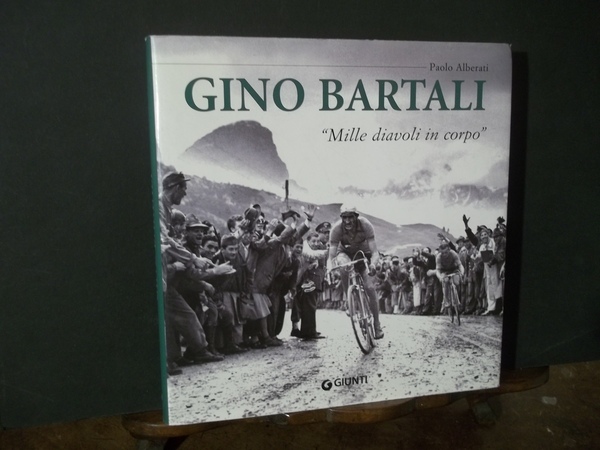 GINO BARTALI MILLE DIAVOLI IN CORPO