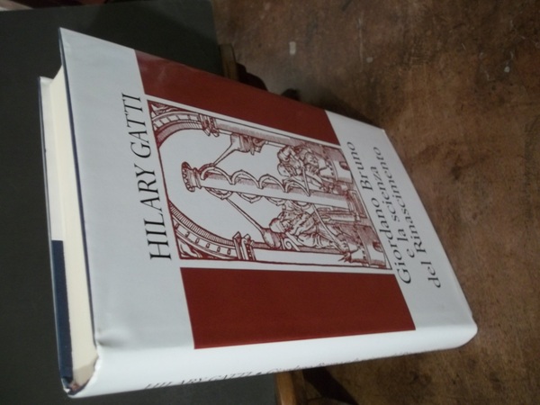 GIORDANO BRUNO E LA SCIENZA DEL RINASCIMENTO