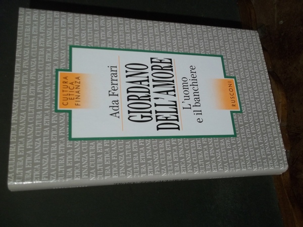 GIORDANO DELL'AMORE L'UOMO E IL BANCHIERE