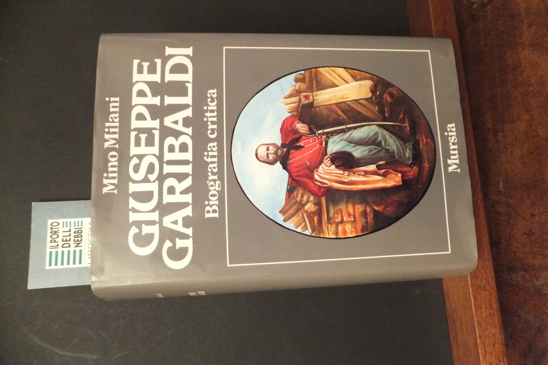GIUSEPPE GARIBALDI BIOGRAFIA CRITICA MINO MILANI