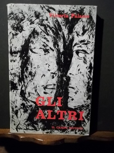 Gli altri. Vittoria Palazzo. Il campo editore 1965