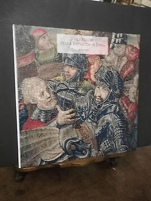 GLI ARAZZI DELLA BATTAGLIA DI PAVIA