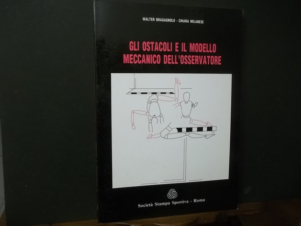 GLI OSTACOLI E IL MODELLO MECCANICO DELL'OSSERVATORE