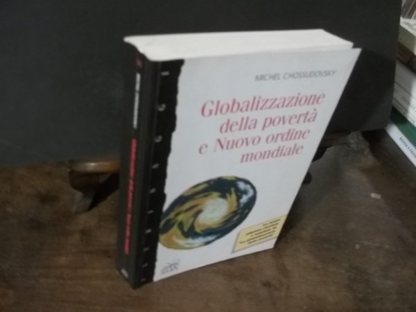 GLOBALIZZAZIONE DELLA POVERTA' E NUOVO ORDINE MONDIALE