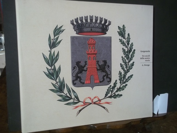 GORGONZOLA TRE SECOLI DELLA NOSTRA STORIA