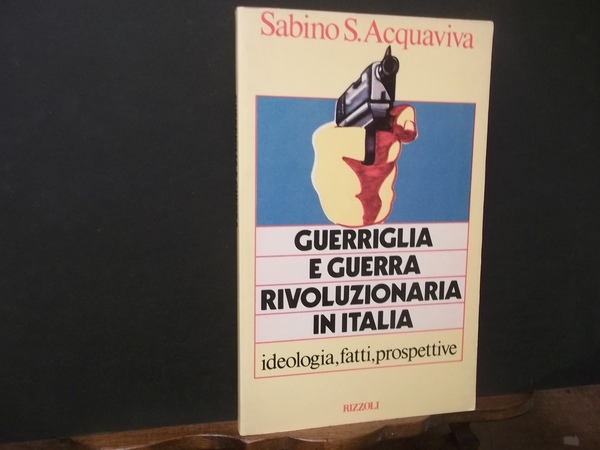 GUERRIGLIA E GUERRA RIVOLUZIONARIA IN ITALIA