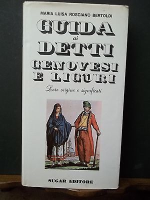 GUIDA AI DETTI GENOVESI E LIGURI. LORO ORIGINE E SIGNIFICATI