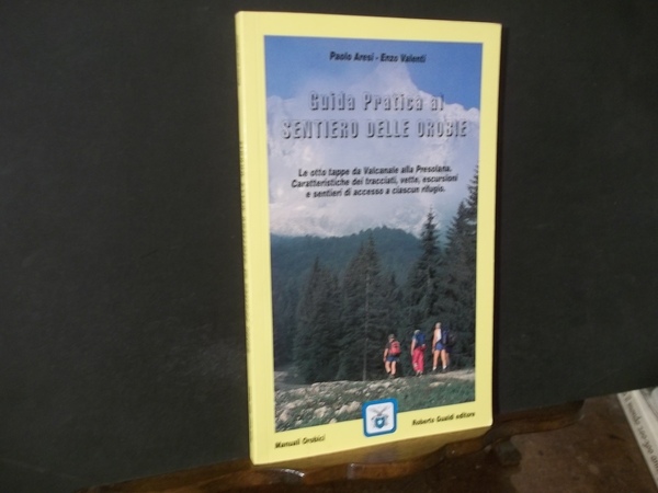 GUIDA PRATICA AL SENTIERO DELLE OROBIE