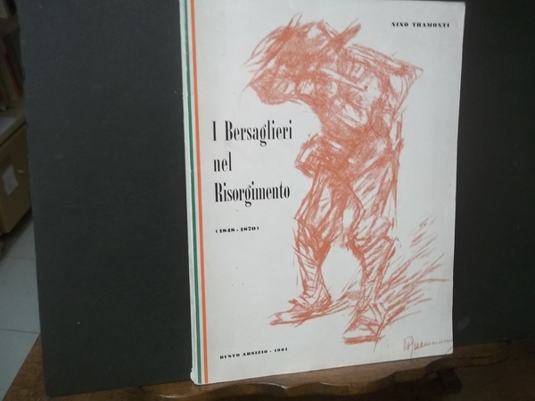 I BERSAGLIERI NEL RISORGIMENTO 1848-1870