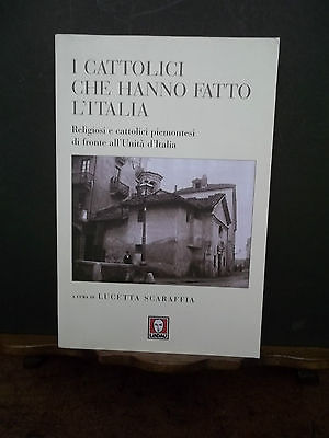 I CATTOLICI CHE HANNO FATTO L'ITALIA