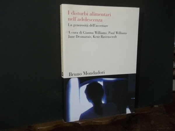 I DISTURBI ALIMENTARI NELL'ADOLESCENZA. LA GENEROSITà DELL'ACCETTARE