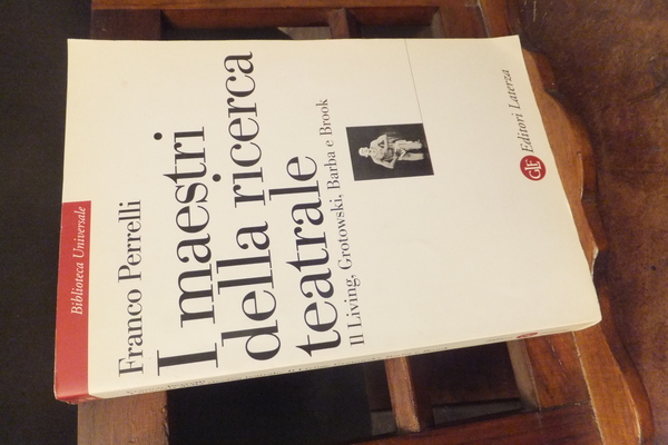 I MAESTRI DELLA RICERCA TEATRALE